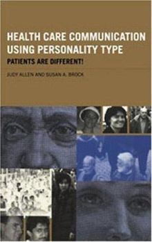 Paperback Health Care Communication Using Personality Type: Patients are Different! Book