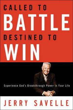 Hardcover Called to Battle, Destined to Win: Experience God's Breakthrough Power in Your Life Book