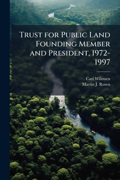 Paperback Trust for Public Land Founding Member and President, 1972-1997 Book
