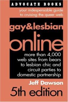 Paperback Gay & Lesbian Online, 5th Edition: Your Indispensable Guide to Cruising the Queer Web Book