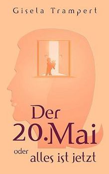 Paperback Der 20. Mai oder alles ist jetzt [German] Book
