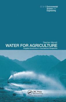 Hardcover Water for Agriculture: Irrigation Economics in International Perspective Book