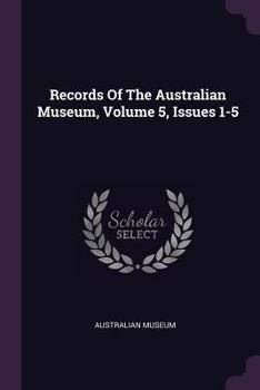 Paperback Records Of The Australian Museum, Volume 5, Issues 1-5 Book