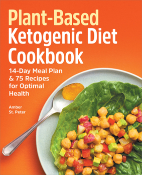 Paperback Plant-Based Ketogenic Diet Cookbook: 14-Day Meal Plan & 75 Recipes for Optimal Health Book