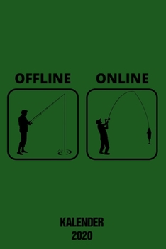 Kalender 2020 Offline Online: Terminkalender Angeln Als Lustiges Geschenk Für Angler Jahreskalender 2020 A5 1 Woche 2 Seiten / 6X9 Zoll 120 Seiten / ... Studium Schule Und Familie (German Edition)