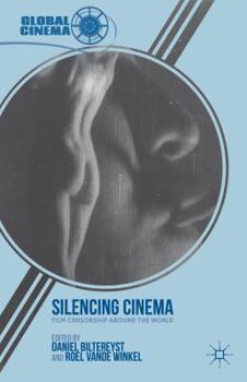 Paperback Silencing Cinema: Film Censorship Around the World Book