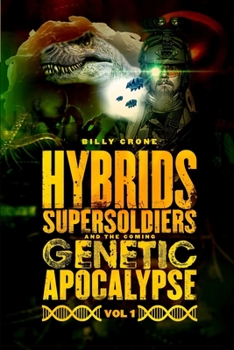 Paperback Hybrids, Super Soldiers & the Coming Genetic Apocalypse Vol.1 Book