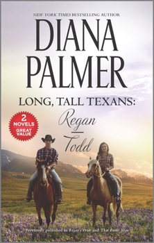 Mass Market Paperback Long, Tall Texans: Regan/Todd: A 2-In-1 Collection Book