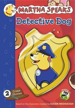 Detective Dog - Book  of the Martha Speaks Readers