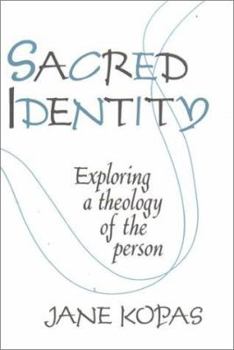 Paperback Sacred Identity: Exploring a Theology of a Person Book