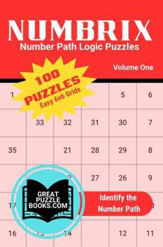 Paperback Numbrix Number Path Logic Puzzles: Volume One: Easy 6x6 Grids Book