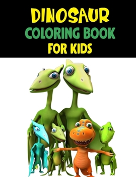 Dinosaur Coloring Book For Kids: Great Gift For Boys & Girls