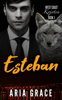 West Coast Kojoten: Esteban: MM Mpreg Kojoten-Wandler Romanze (German Edition)