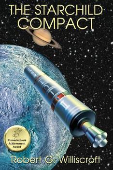 The Starchild Compact: A novel of interplanetary exploration - Book #2 of the Starchild Trilogy