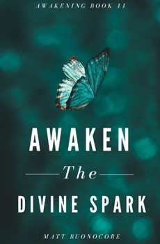 Paperback Awaken The Divine Spark: Spiritual Poems & Self Help Affirmations for the Spiritual Seeker Book