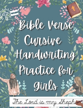 Paperback Bible Verse Handwriting Practice for Girls: Improve Cursive Penmanship and Memorize Scripture Book