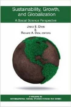 Paperback Sustainability, Growth, and Globalization: A Social Science Perspective Book