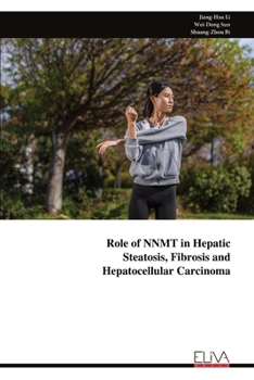 Role of NNMT in Hepatic Steatosis, Fibrosis and Hepatocellular Carcinoma