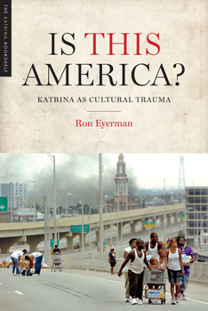 Paperback Is This America?: Katrina as Cultural Trauma Book