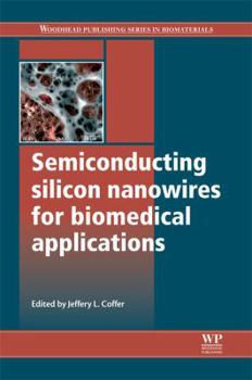 Hardcover Semiconducting Silicon Nanowires for Biomedical Applications Book