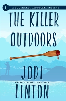 THE KILLER OUTDOORS (A Southwest Exposure Mystery) - Book #1 of the A Southwest Exposure Mystery