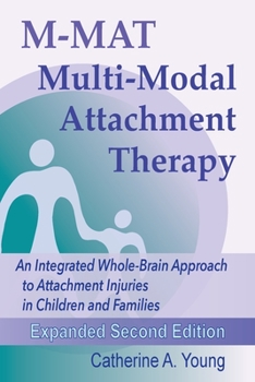 Paperback M-MAT Multi-Modal Attachment Therapy: An Integrated Whole-Brain Approach to Attachment Injuries in Children and Families Book