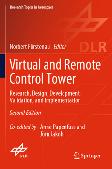 Paperback Virtual and Remote Control Tower: Research, Design, Development, Validation, and Implementation Book