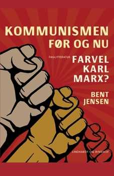 Paperback Kommunismen - før og nu. Farvel Karl Marx? [Danish] Book