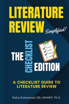 Paperback Literature Review Simplified: The Checklist Edition: A Checklist Guide to Literature Review Book