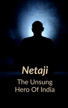 Paperback NETAJI The Unsung Hero of India Book