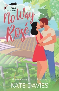 Paperback No Way, Rosé: A Pour Decisions Romance Book