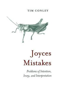 Paperback Joyces Mistakes: Problems of Intention, Irony, and Interpretation Book