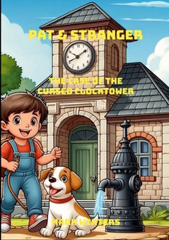 Paperback Pat & Stranger: The Case of the Cursed Clocktower Book