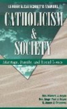 Paperback Catholicism & Society Manual: Marriage, Family and Social Issues Book