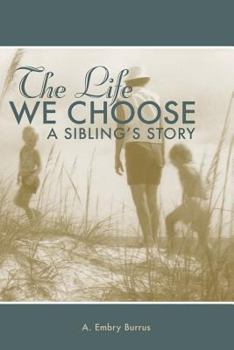 Paperback The Life We Choose: A Sibling's Story Book