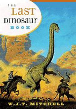 Hardcover The Last Dinosaur Book: The Life and Times of a Cultural Icon Book