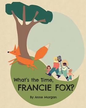 Paperback What's the Time, Francie Fox? Book