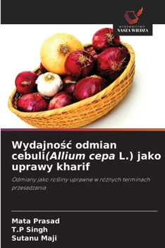 Paperback Wydajno&#347;c odmian cebuli(Allium cepa L.) jako uprawy kharif [Polish] Book