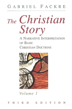 Paperback The Christian Story, Volume 1: A Narrative Interpretation of Basic Christian Doctrine Book