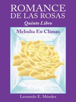 Hardcover Romance de Las Rosas: Quinto Libro MELODÍA EN CLÍMAX [Spanish] Book