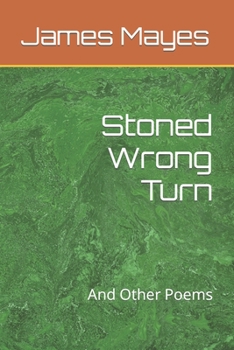 Paperback Stoned Wrong Turn: And Other Poems Book