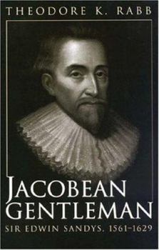 Hardcover Jacobean Gentleman: Sir Edwin Sandys, 1561-1629 Book