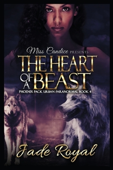 Paperback The Heart of a Beast: A Phoenix Pack Urban Paranormal Book