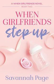 Paperback When Girlfriends Step Up Book