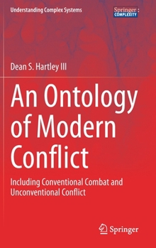 Hardcover An Ontology of Modern Conflict: Including Conventional Combat and Unconventional Conflict Book