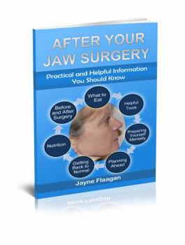 Paperback After Your Jaw Surgery: Practical and Helpful Information You Should Know Book