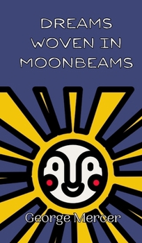 Hardcover Dreams Woven in Moonbeams Book