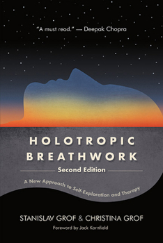Paperback Holotropic Breathwork, Second Edition: A New Approach to Self-Exploration and Therapy Book
