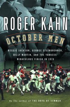 Hardcover October Men: Reggie Jackson, George Steinbrenner, Billy Martin, and the Yankees' Miraculous Finish in 1978 Book