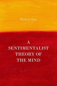 Hardcover A Sentimentalist Theory of the Mind Book